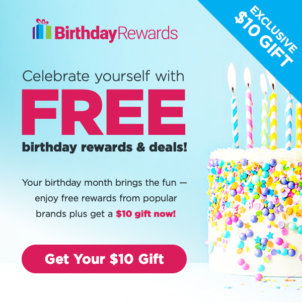 Sign Up for Free Stuff for Your Birthday + Get a 10 Gift Instantly